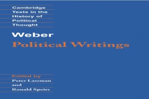 Weber: Political Writings (Cambridge Texts in the History of Political Thought)
